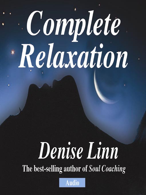 Title details for Complete Relaxation by Denise Linn - Wait list